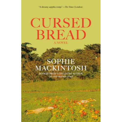 Sophie Mackintosh - Cursed Bread