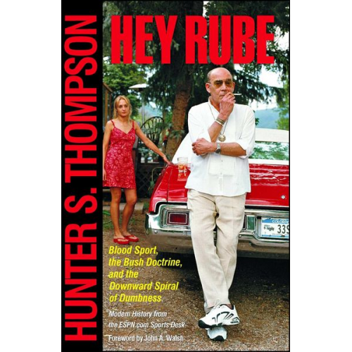 Hunter S. Thompson - Hey Rube