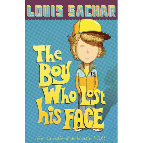 Louis Sachar - The Boy Who Lost His Face