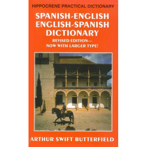 Arthur Swift Butterfield - Spanish-English/English-Spanish Practical Dictionary