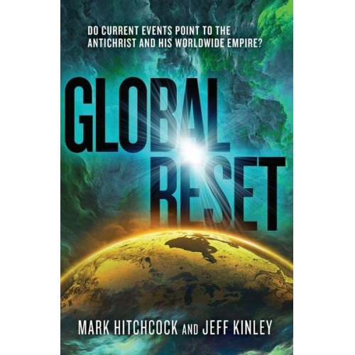 Mark Hitchcock Jeff Kinley - Global Reset