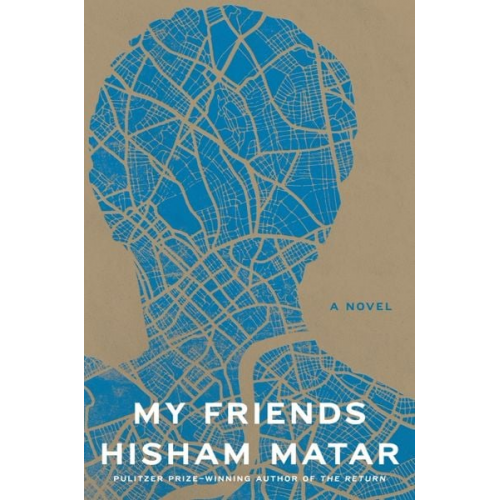 Hisham Matar - My Friends