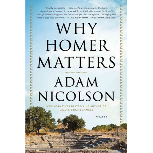 Adam Nicolson - Why Homer Matters