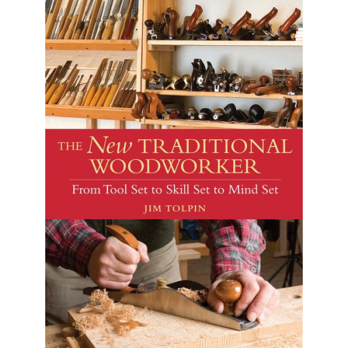 Jim Tolpin - The New Traditional Woodworker