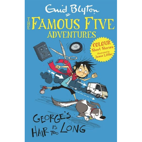 Enid Blyton - Famous Five Colour Short Stories: George's Hair Is Too Long