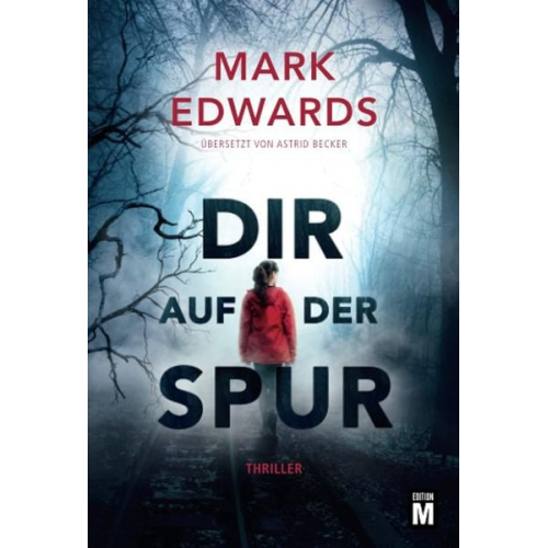 Mark Edwards - Dir auf der Spur