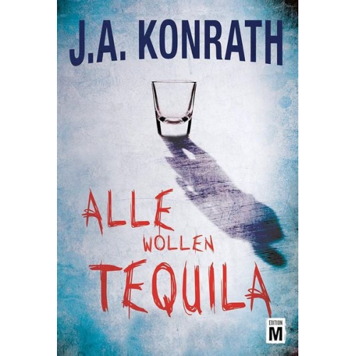 J.A. Konrath - Alle wollen Tequila