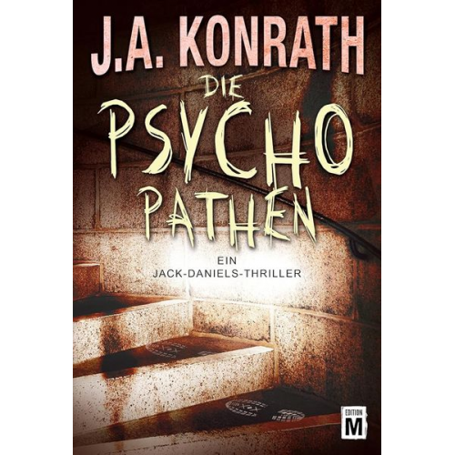 J.A. Konrath - Die Psychopathen / Jack Daniels Bd. 3