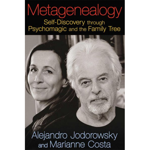 Alejandro Jodorowsky Marianne Costa - Metagenealogy