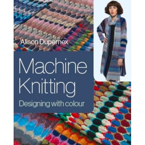 Alison Dupernex - Machine Knitting