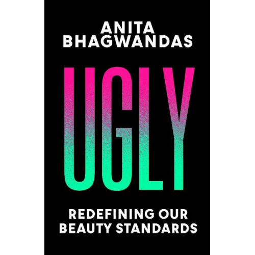 Anita Bhagwandas - Ugly