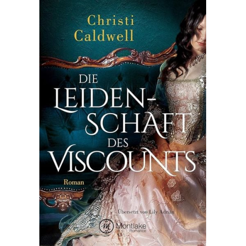 Christi Caldwell - Die Leidenschaft des Viscounts