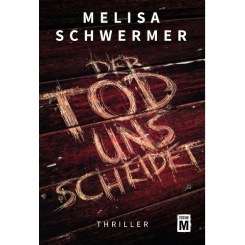 Melisa Schwermer - Der Tod uns scheidet