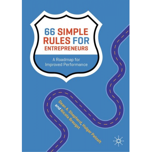 Dean A. Shepherd Holger Patzelt Nicola Breugst - 66 Simple Rules for Entrepreneurs