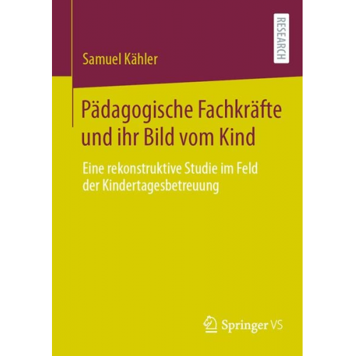 Samuel Kähler - Pädagogische Fachkräfte und ihr Bild vom Kind