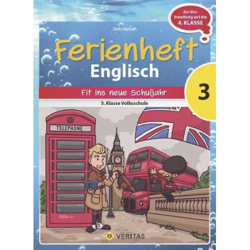 Doris Horvath - Englisch Ferienh. Volksschule 3/Fit für 1. Kl. HS, NMS, AHS