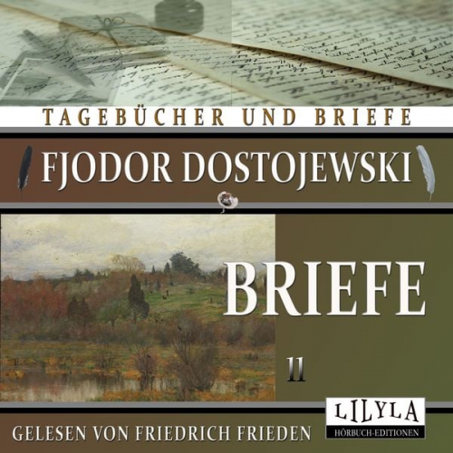 Fjodor M. Dostojewski - Briefe 11