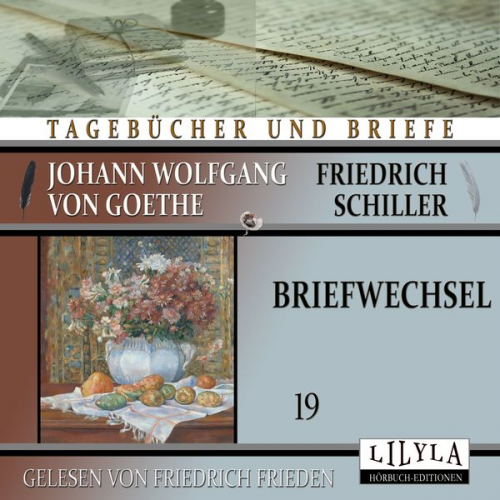 Johann Wolfgang Goethe + Friedrich Schiller - Briefwechsel 19