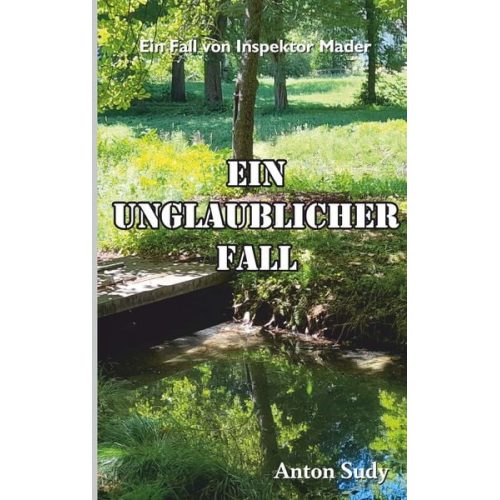 Anton Sudy - Ein unglaublicher Fall