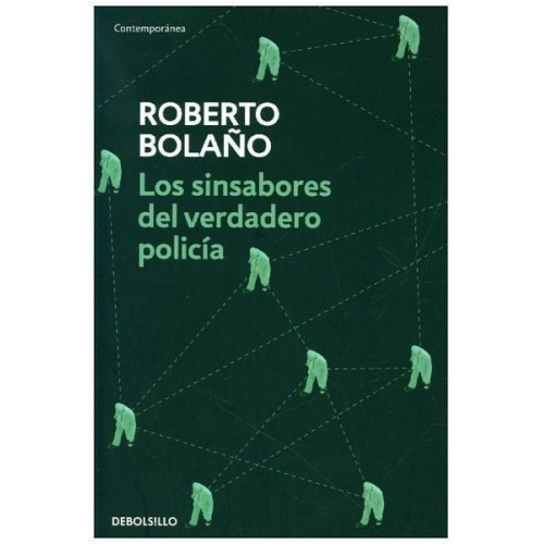 Roberto Bolano - Los sinsabores del verdadero policía