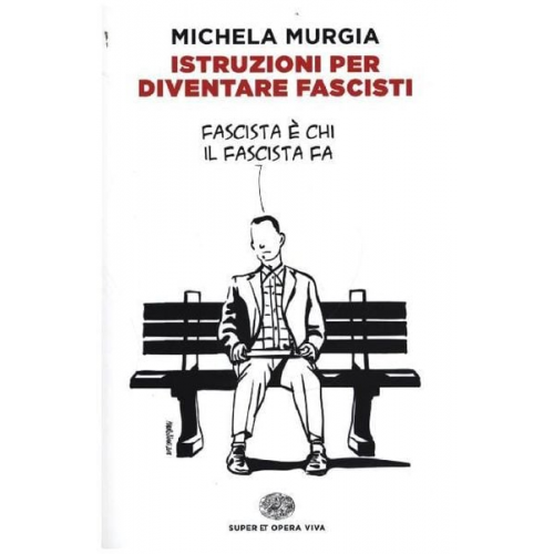 Michela Murgia - Murgia, M: Istruzioni per diventare fascisti