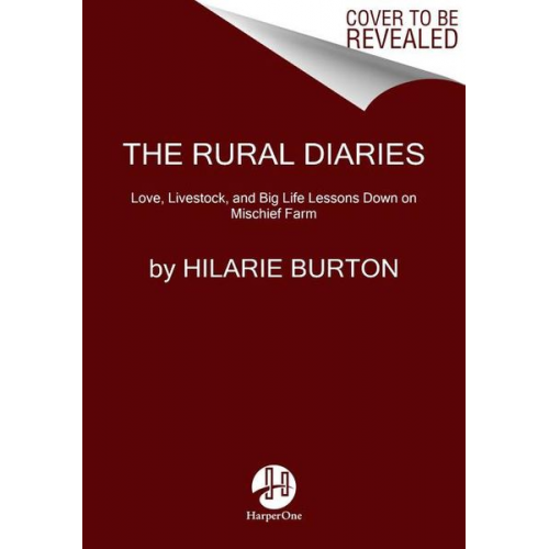 Hilarie Burton - The Rural Diaries