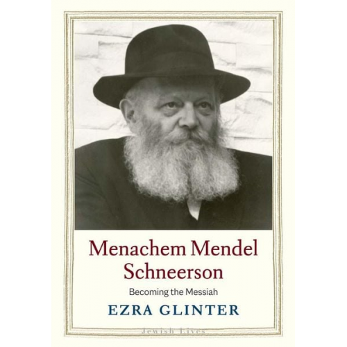 Ezra Glinter - Menachem Mendel Schneerson