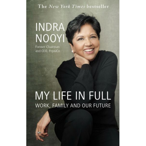 Indra Nooyi - My Life in Full