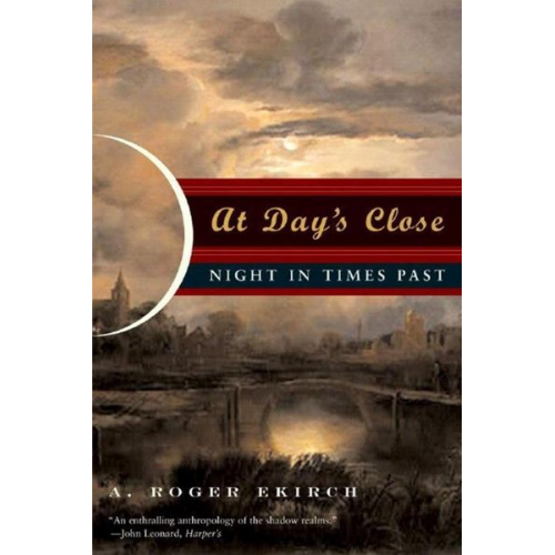 A. Roger Ekirch - At Day's Close