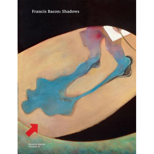 Martin; Bucklow  Christopher; Harrison  Harrison - Francis Bacon: Shadows