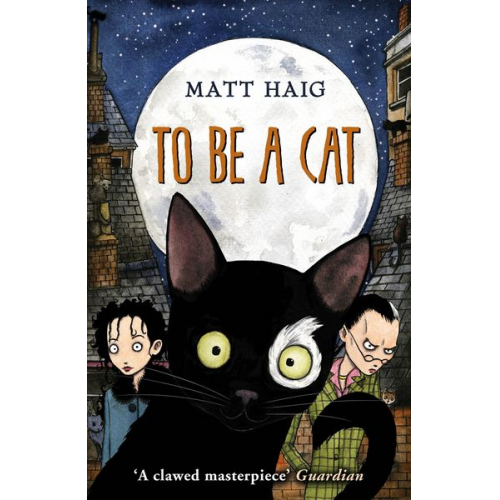 Matt Haig - To Be A Cat