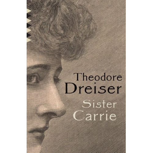 Theodore Dreiser - Sister Carrie