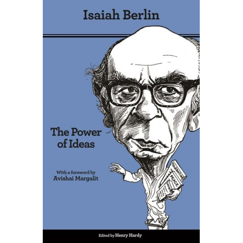 Isaiah Berlin - The Power of Ideas