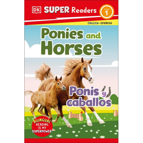 DK - DK Super Readers Level 1 Bilingual Ponies and Horses - Ponis Y Caballos