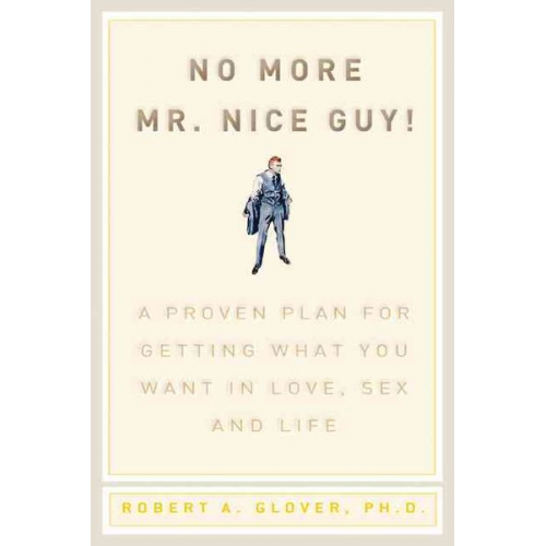 Robert A. Glover - No More MR Nice Guy