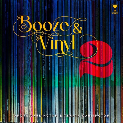 Andre Darlington Tenaya Darlington - Booze & Vinyl Vol. 2