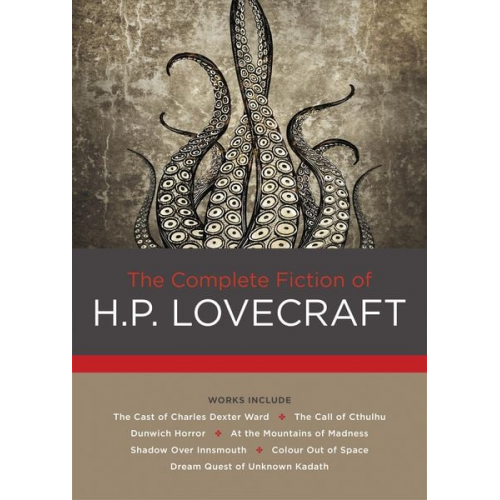 Howard Ph. Lovecraft - The Complete Fiction of H. P. Lovecraft