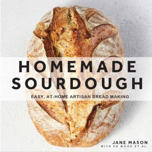 Jane Mason - Homemade Sourdough