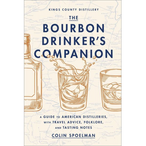 Colin Spoelman - The Bourbon Drinker's Companion