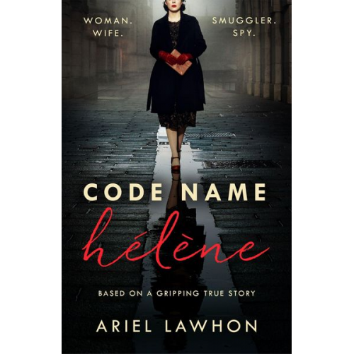 Ariel Lawhon - Code Name Helene