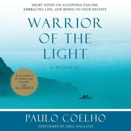 Paulo Coelho - Warrior of the Light: A Manual