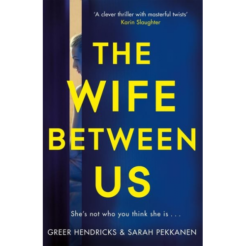 Greer Hendricks Sarah Pekkanen - The Wife Between Us