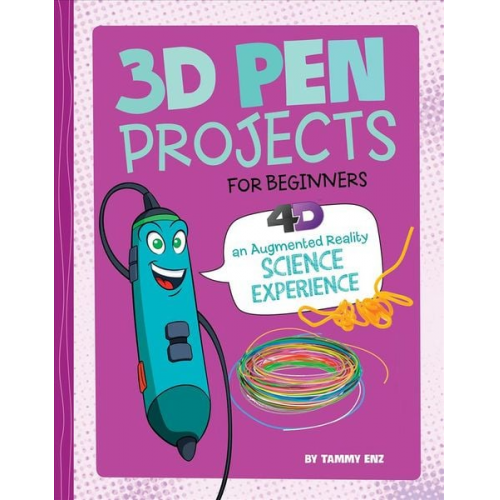 Tammy Enz - 3D Pen Projects for Beginners