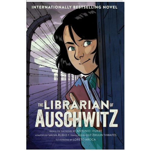 Antonio Iturbe - The Librarian of Auschwitz: The Graphic Novel