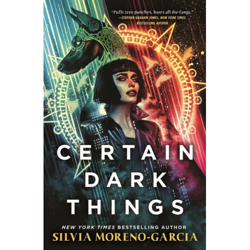 Silvia Moreno-Garcia - Certain Dark Things