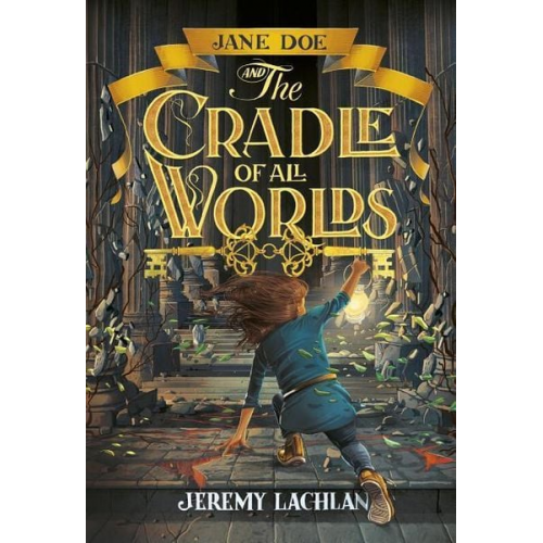 Jeremy Lachlan - Jane Doe and the Cradle of All Worlds