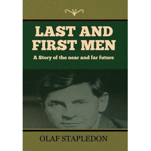 Olaf Stapledon - Last and First Men