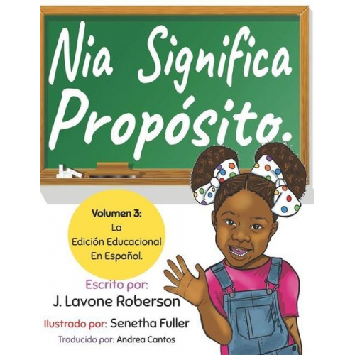 J. Lavone Roberson - Nia Significa Propósito.: Volumen 3: La Edición Educacional En Español.