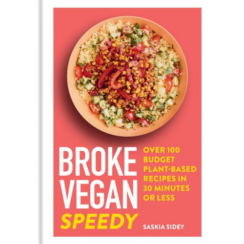 Saskia Sidey - Broke Vegan: Speedy