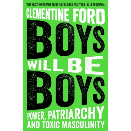 Clementine Ford - Boys Will Be Boys